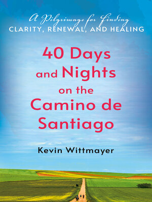 cover image of 40 Days and Nights on the Camino de Santiago